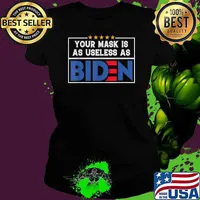 Your Mask Is As Useless As Biden Stars T-Shirt Ladies tee