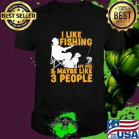 Awesome i Like Fishing My Dog And Maybe Like 3 People Shirt