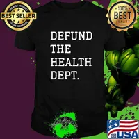 Defund The Health Department T-Shirt
