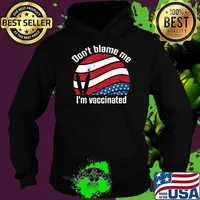 Don't blame me Educated motivated Vaccinated American Flag T-Shirt Hoodie