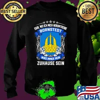 Egal wo ich mich herumtreibe bornstedt wird immer mein zuhause sein logo Sweater