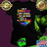 I Am A Caregiver I Can't Promise To Fix All Your Problems But I Can Promise You Won't Have To Face Them Alone Shirt Ladies tee
