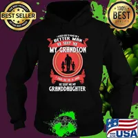 I asked god to make me a better man he sent me my grandson he sent me my grandaughter Hoodie