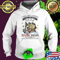 I Feel Like I Should Clean The House So I'm Going To My Sewing Room Until The Feeling Passes Shirt Hoodie