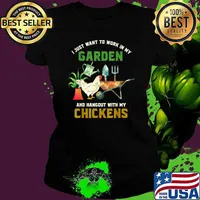 I JuGst Want To Work In My ardener Farmer Animal Lover Hangout With My Chickens T-Shirt Ladies tee