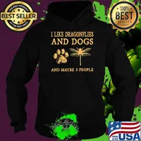 I Like Dragonflies And Dogs And Maybe 3 People Funny Sarcastic T-Shirt Hoodie