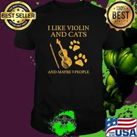 I like violin and cats and maybe 3 people shirt