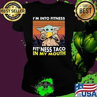 I'm Into Fitness Fit'ness Taco In My Mouth Baby Yoda Vintage Shirt Ladies tee