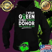 I Wear Green For The Organ Donor - Transplant Kidney Liver Surgery T-Shirt Hoodie