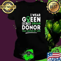 I Wear Green For The Organ Donor - Transplant Kidney Liver Surgery T-Shirt Ladies tee