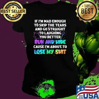 If im mad enough to skip the tears and go straight to laughing better run and hide lose my shit unicorn Ladies tee