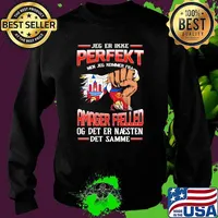 Jeg Er Ikke Perfekt Amager Faelled Og Det Er Naesten Det Samme Shirt Sweater