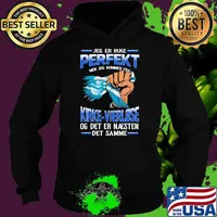 Jeg Er Ikke Perfekt Kirke Vaerlose Og Det Er Naesten Det Samme Shirt Hoodie