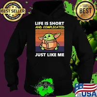 Life Is ShortAnd Complicated Just Like Me Baby Yoda Vintage Shirt Hoodie
