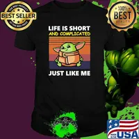 Life Is ShortAnd Complicated Just Like Me Baby Yoda Vintage Shirt