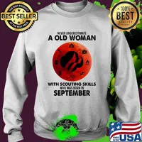 Never underestimate a old woman with scouting skills who was born in September blood moon Sweater