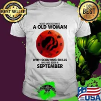Never underestimate a old woman with scouting skills who was born in September blood moon shirt