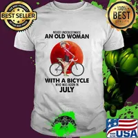 Never Underestimate An Old Woman With A Bicycle And Was Born In July Blood Moon Shirt