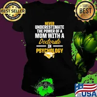 Never underestimate the power of a mom with a Doctorate in Psychology Graduation T-Shirt Ladies tee