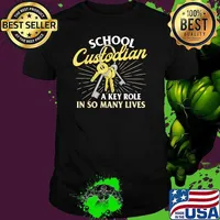 School Custodian A Key Role In So Many Lives - Janitor T-Shirt