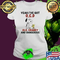 Yeah I've Got OCD Old Cranky And Dangerous Snoopy s Ladies tee