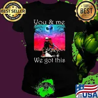 You and me we got this jack skelington Ladies tee