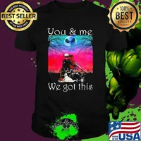 You and me we got this jack skelington shirt