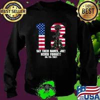 13 Heroes Say Their Names Joe Never Forget Names Of Fallen Soldiers Usa Flag T-Shirt Sweater