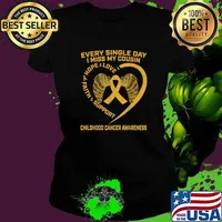 Every Single Day I Miss My Cousin Love Hope Faith Support Childhood Cancer Awareness Gold Heart Wings T-Shirt Ladies tee