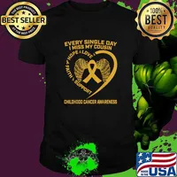 Every Single Day I Miss My Cousin Love Hope Faith Support Childhood Cancer Awareness Gold Heart Wings T-Shirt