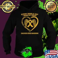 Every Single Day I Miss My Niece Love Hope Faith Support Childhood Cancer Awareness Gold Heart Wings T-Shirt Hoodie