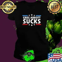 Greg Abbott Sucks T-Shirt Ladies tee