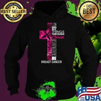 I Can Do All Things Through WHo Strengthe Me Breast Cancer Awareness Pink Cross Christian Verse T-Shirt Hoodie