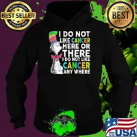 I do not like cancer here or there i do not like cancer any where dr seuss s Hoodie