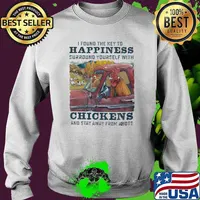 I found they key to happiness surround yourself with chickens and stay away from idiots s Sweater