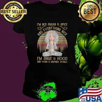 I'm not sugar and spice and everything nice I'm sage and hood yoga vintage T-Shirt Ladies tee