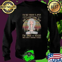 I'm not sugar and spice and everything nice I'm sage and hood yoga vintage T-Shirt Sweater