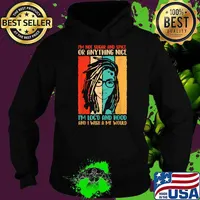 I'm Not Sugar And Spice Or Anything Nice I'm Loc'd And Hood and wish a mf would vintage T-Shirt Hoodie