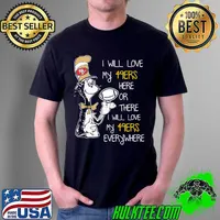 I will love my 49ERS here or there I will love my 49 ERS everywhere Dr.Seuss s Unisex