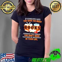 If Someone Says Books Unfriends That Person You Don’t Need That Kind Of Negativity In Your Life Shirt Ladies Tee