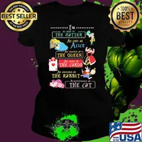 Im as mad as the hatter as lost as alice as jeaious as the queen the card as mysterious as the cat s Ladies tee