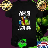 Im here because someone made a miss Janitor Housekeeping Cleaners T-Shirt
