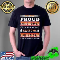 Im the proud son in law of a freaking awesome mother in law yes she bought me this s Unisex