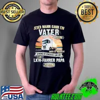 jeder mann kann ein Vater sein aber es braught jemand besonderes um ein LKW fahrer papa truck s Unisex