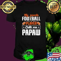 My Favorite Football Player Calls Me Papaw Football T-Shirt