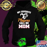 My Favorite Players Call Me Mom Soccer Hockey Mom T-Shirt Hoodie