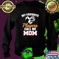 My Favorite Players Call Me Mom Soccer Hockey Mom T-Shirt Sweater