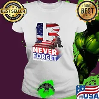 Never Forget Of Fallen Soldiers 13 Heroes American Flag T-Shirt Ladies tee