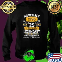 November 1996 25 years of being legendary limited edition 2021 25th Birthday T-Shirt Sweater