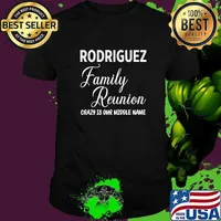 Rodriguez family reunion crazy is our middle name T-Shirt